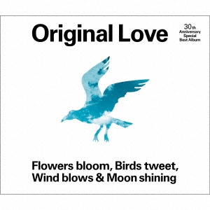 Flowers bloom, Birds tweet, Wind blows & Moon shining＜通常盤＞