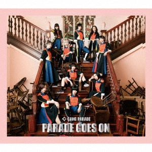 PARADE GOES ON ［CD+Blu-ray Disc］＜初回限定盤＞