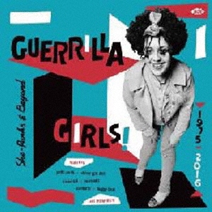 GUERRILLA GIRLS! she-punks & beyond 1975-2016