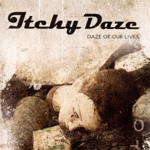 Itchy Daze/デイズ・オブ・アワ・ライヴス[RADC-043]