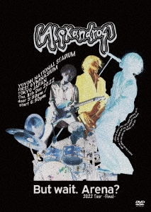 But wait. Arena? 2022 Tour -Final-＜通常盤＞