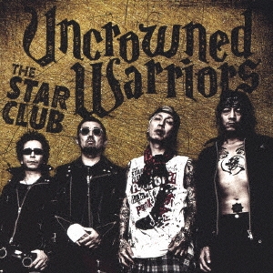 THE STAR CLUB/UNCROWNED WARRIORS[NLSC025]