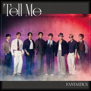 FANTASTICS from EXILE TRIBE/Tell Me ［CD+Blu-ray Disc］＜LIVE盤＞