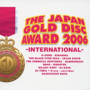 THE JAPAN GOLD DISC AWARD 2006-INTERNATIONAL-＜期間限定生産盤＞
