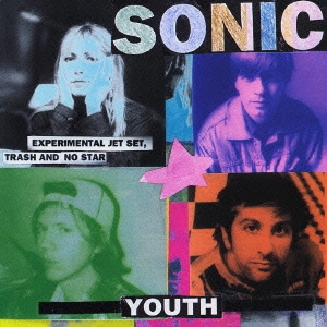 Sonic Youth/Experimental Jet Set, Trash And No Star
