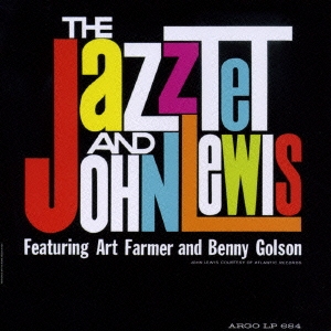 The Jazztet and John Lewis＜紙ジャケット仕様初回限定盤＞