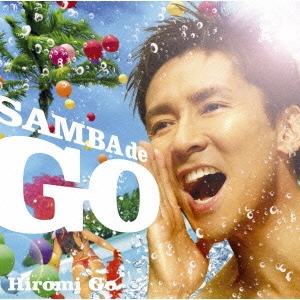 SAMBA de GO ～HIROMI GO Latin Song Collection～＜通常盤＞