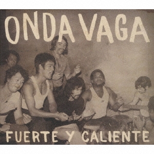 フエルテ･イ･カリエンテ