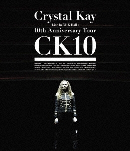 Crystal Kay Live In NHK Hall : 10th Anniversary Tour CK10