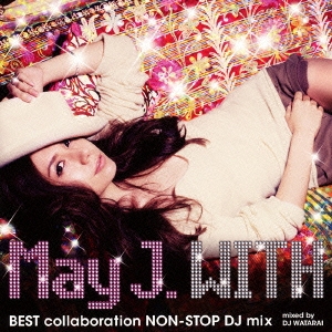 「WITH ～BEST collaboration NON-STOP DJ mix～」mixed by DJ WATARAI ［CD+DVD］