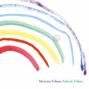 Moreno Veloso Solo in Tokyo＜数量限定盤＞