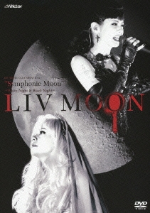 LIV MOON CLUB SHOW 2012 "Symphonic Moon" ～White Night & Black Night～