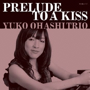 PRELUDE TO A KISS＜完全限定生産盤＞