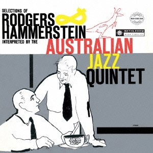 The Australian Jazz Quintet/セレクションズ･オブ･ロジャース&ハマースタイン＜完全限定生産盤＞[CDSOL-6145]