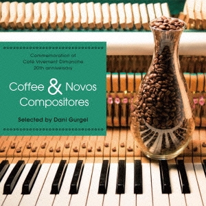Coffee & Novos Compositores selected by Dani Gurgel-Cafe Vivement Dimanche the 20th anniversary-