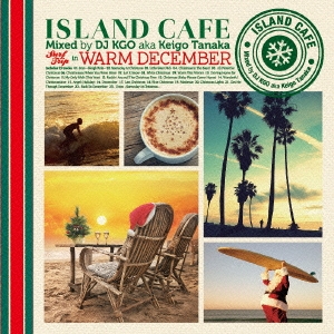 DJ KGO aka Tanaka Keigo/ISLAND CAFE Surf Trip in Warm December[IMWCD-1032]