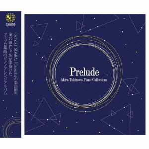 /Akira Takizawa Piano Collections -Prelude-[TKPR-016]