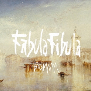 Fabula Fibula＜通常盤/初回限定仕様＞