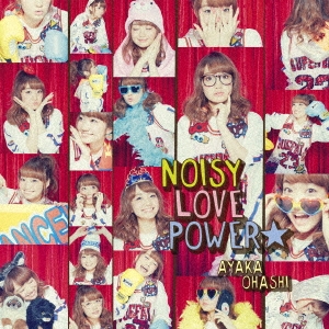 NOISY LOVE POWER☆ 【彩香盤】 ［CD+DVD］