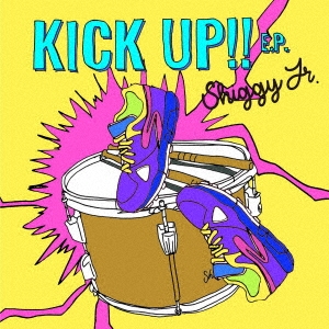 KICK UP!! E.P. ［CD+DVD］＜初回限定盤＞