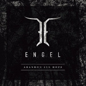 Engel (Metal)/ABANDON ALL HOPE[QATE-10109]