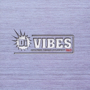Di VIBES 2003 ～Japanese Reggae Selection 2003～