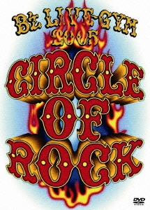 B'z/B'z LIVE-GYM 2005 -CIRCLE OF ROCK-[BMBV-5017]