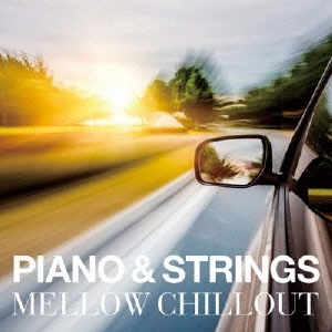 PIANO & STRINGS MELLOW CHILLOUT