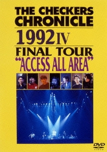 THE CHECKERS CHRONICLE 1992 IV FINAL TOUR"ACCESS ALL