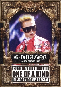 G-DRAGON 2013 WORLD TOUR ONE OF A KIND IN JAPAN DOME SPECIAL＜通常盤＞