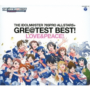 THE IDOLM@STER 765PRO ALLSTARS+ GRE@TEST BEST! -LOVE&PEACE!-