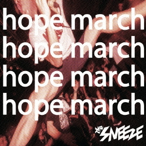 THE SNEEZE/hope march㥿쥳ɸ[KTSK-001]