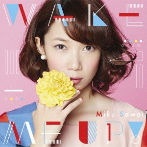WAKE ME UP! ［CD+DVD］＜初回生産限定盤＞