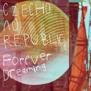 Forever Dreaming ［CD+ラバーバンド］＜期間限定生産盤/チェコ.ver＞