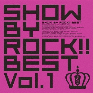 SHOW BY ROCK!!BEST Vol.1 ［2CD+DVD］