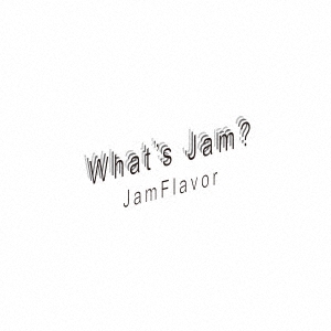 JamFlavor/What's Jam?[AQCD-77261]