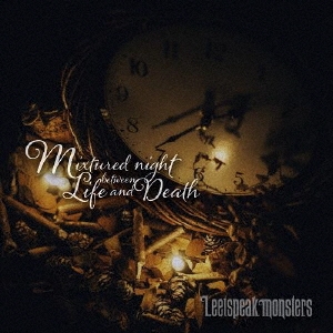 Mixtured night between Life and Death ［CD+DVD］＜初回盤＞