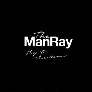 TOWER RECORDS ONLINE㤨The ManRay/Fly To The Moon[MMMR-1002]פβǤʤ1,222ߤˤʤޤ