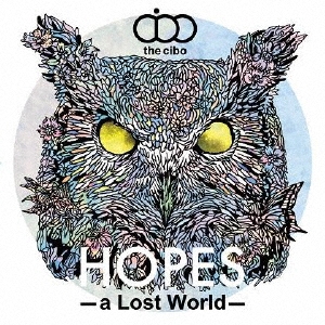 the cibo/HOPES -a Lost World-[CYBM-1005]