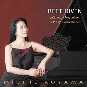 ベートーヴェン:ピアノ・ソナタ第28番&第29番「ハンマークラヴィーア」
