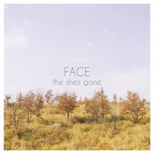 the shes gone/FACE[UKCD-1190]
