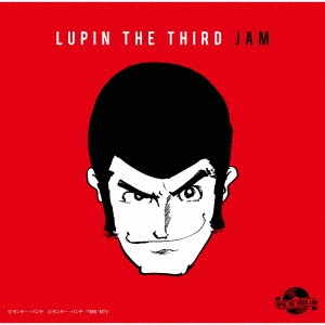 ルパン三世 Jam Crew Lupin The Third Jam ルパン三世remix
