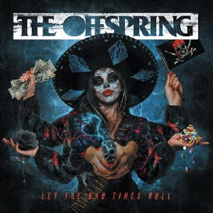 The Offspring/LET THE BAD TIMES ROLL