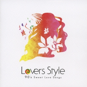 Lovers Style～90's Sweet Love Songs～