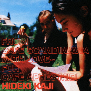 FROM CAFE SCANDINAVIA WITH LOVE～FOR CAFE APRESS－MIDI＜初回生産限定盤＞