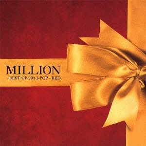 MILLION ～BEST OF 90's J-POP～ RED ［CD+DVD］