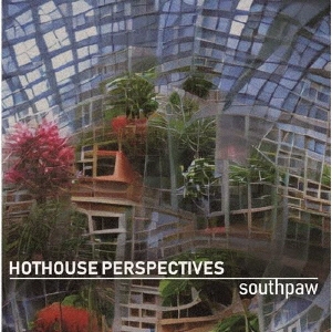 HOTHOUSE PERSPECTIVES