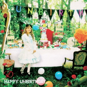 HAPPY UNBIRTHDAY ［CD+DVD］＜限定盤A-TYPE＞
