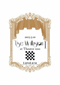 TOWER RECORDS ONLINE㤨LIPHLICH/2015.5.10Use My illusion Iat Theatre 1010[MSLP-030]פβǤʤ6,600ߤˤʤޤ