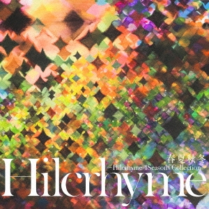春夏秋冬 ～Hilcrhyme 4Seasons Collection～ ［CD+DVD］＜初回限定盤＞